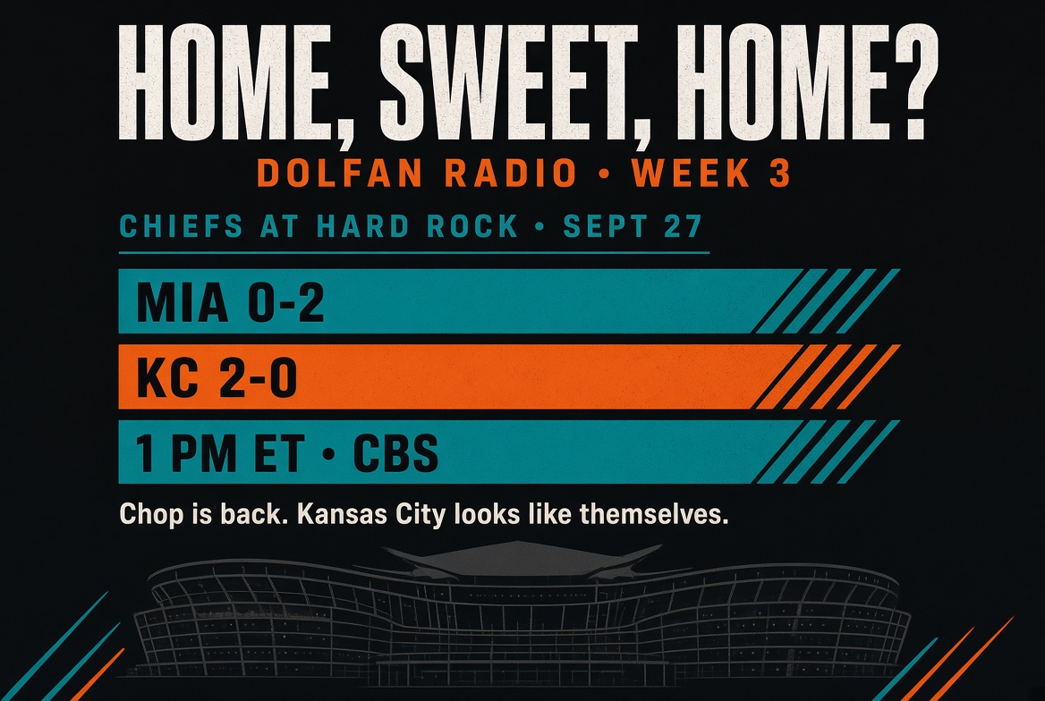 Home, Sweet, Home? Chiefs at Hard Rock, Week 3. Miami 0-2, Kansas City 2-0.