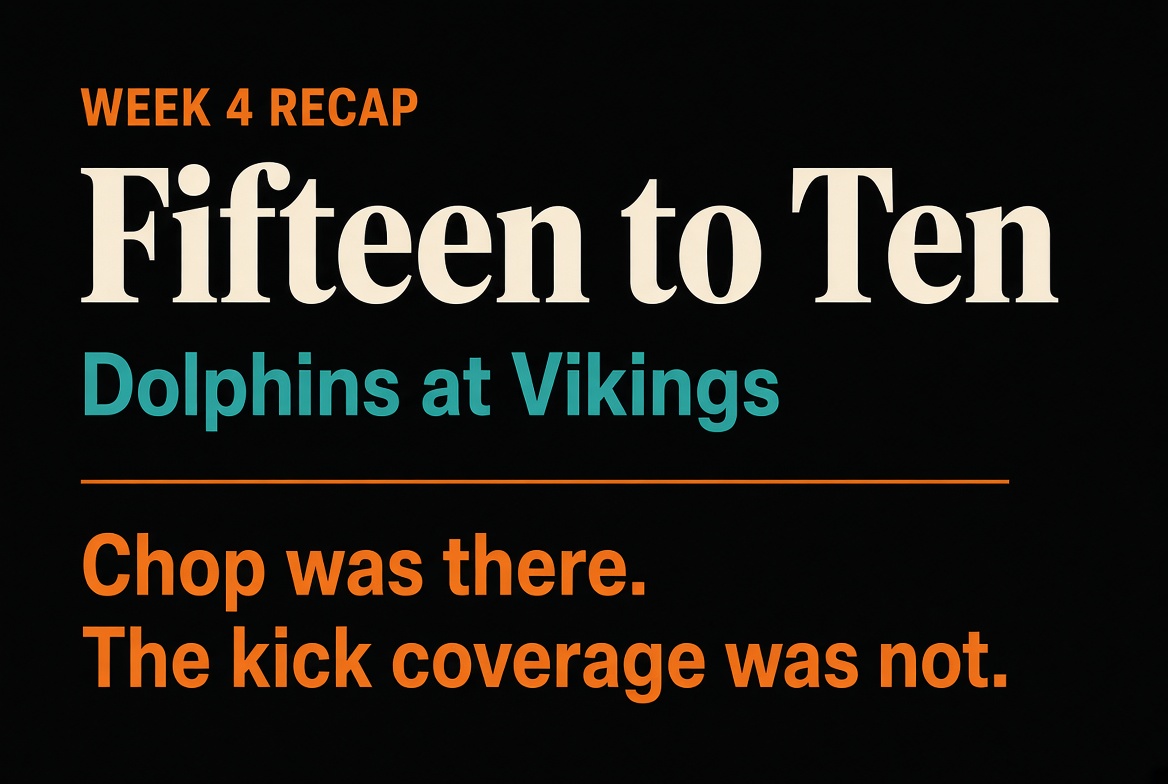 Fifteen to Ten. Week 4 recap